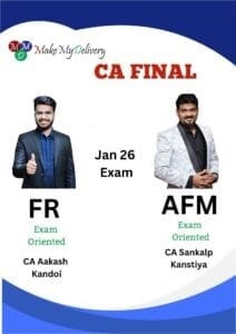 CA Final Classes FR & AFM Exam Oriented Batch CA Aakash Kandoi & CA Sankalp Kanstiya Jan 26 Exam