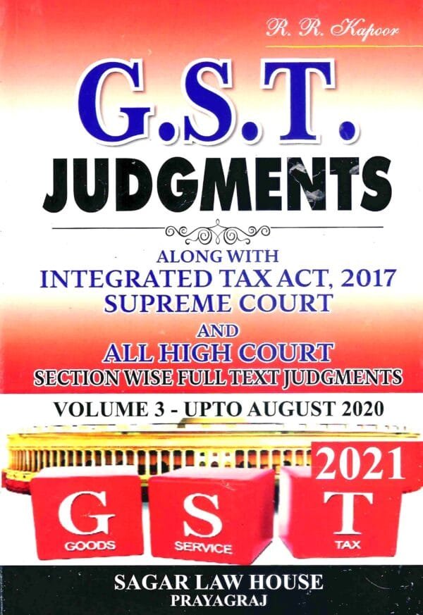 Digest of GST Judgments Up to August 2020 Vol 3 Edition 2021