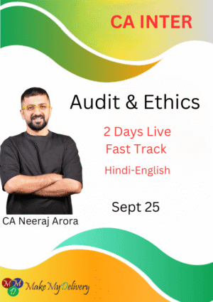 CA Inter Audit 2 Days Live Fast Track Neeraj Arora Sept 25 Exam