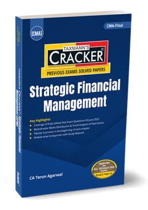 Taxmann CMA Final Strategic Financial Management Cracker by Tarun Agarwal Edition 2025