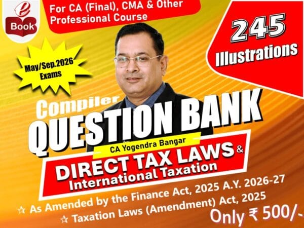 CA Final DT Compiler Online Question Book CA Yogendra Bangar May/Sept 26 Exams