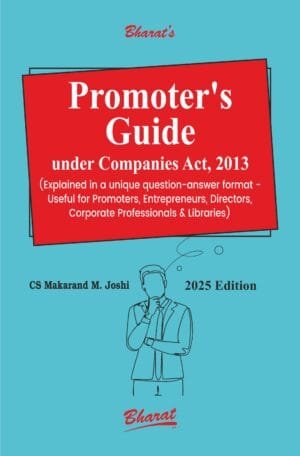 Bharat Promoter’s Guide under Companies Act, 2013 by CS Makarand M. Joshi Edition 2025