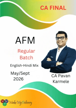 CA Final AFM Regular Classes CA Pavan Karmele May 26/Sep 26/Jan 27 Exam