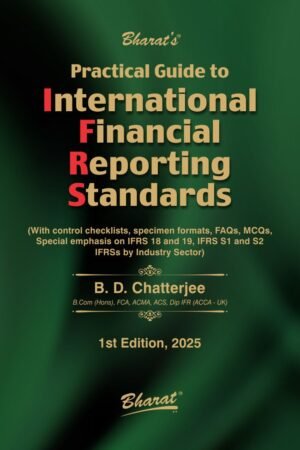 Bharat's Practical Guide to IFRS by B.D. Chatterjee 1st Edition Sept 2025