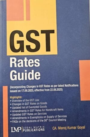 LMP GST Rates Guide by CA. Manoj Kumar Goyal 1st Edition Sep 2025