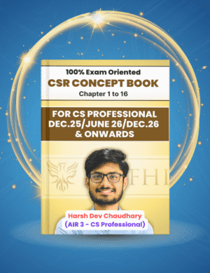 CS Professional CSR Concept Book (Chapter 1 to 16) By Harsh Dev Chaudhary For Dec 26 Exam