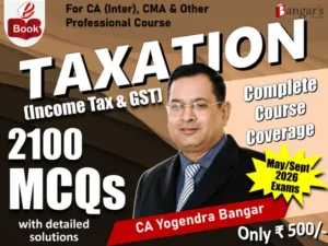 CA Inter Taxation MCQs Digital Book By CA Yogendra Bangar May 26 Exam