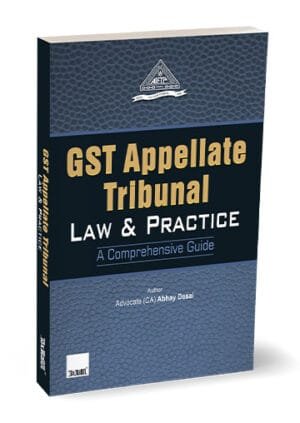 GST Appellate Tribunal – Law & Practice | A Comprehensive Guide