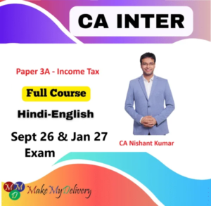CA Inter Income Tax Full Course By CA Nishant Kumar Sept 26 & Jan 27