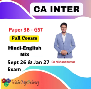 CA Inter GST Full Course By CA Nishant Kumar Sept 26 & Jan 27