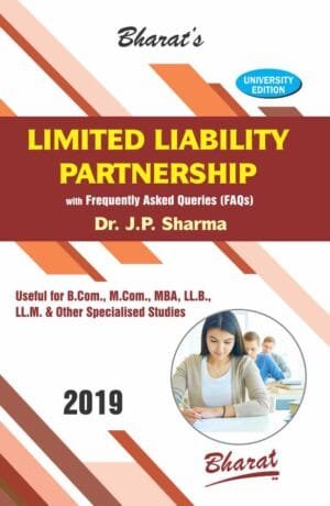 LIMITED LIABILITY PARTNERSHIP with FAQs [University Edition] By J.P. Sharma 1st Edition 2019