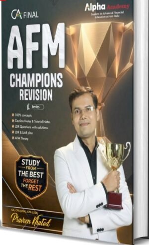 CA Final AFM Champions Revision Book CA Praveen Khatod Nov 26 Exam
