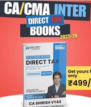 CA Inter DT Notes By CA Shirish Vyas For May 26 Exam