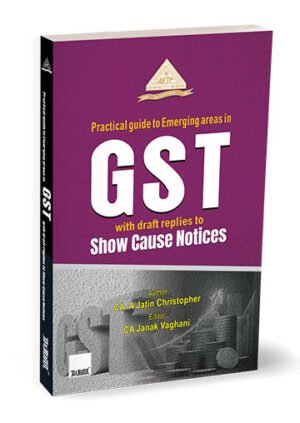Taxmann Practical Guide to Emerging Areas in GST By A Jatin Christopher 1st Edition Dec 2025
