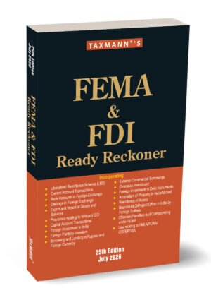 Taxmann FEMA & FDI Ready Reckoner By Taxmann's Editorial Board 25th Edition July 2026