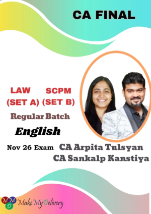 CA Final SPOM SET A - LAW & SPOM Set B (SCPM) Regular Full English by CA Sankalp Kanstiya & CA Arpita Tulsyan Nov 26