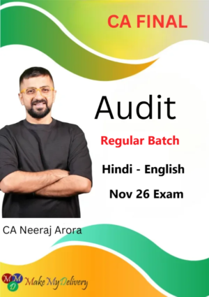 CA Final Audit Regular by CA Neeraj Arora Nov 26