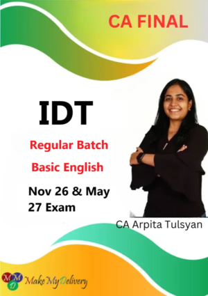 CA Final Indirect Tax (IDT) Regular by CA Arpita Tulsyan Nov 26 & May 27