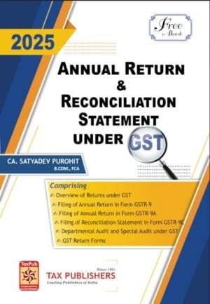 TP GST Annual Returns and Reconciliation Statement By CA Satyadev Purohit 1st Edition Dec 2025