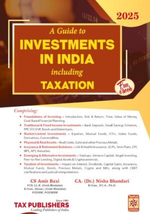 TP Guide to Investments in India including Taxation By CS Amit Baxi, Dr. Nisha Bhandari Edition 2025
