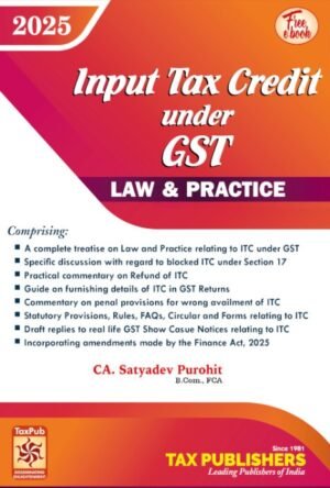 TP Input Tax Credit under GST By CA Satyadev Purohit 1st Edition Dec 2025