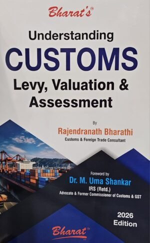 BLH Understanding Customs Levy, Valuation & Assessment By Rajendranath Bharathi 1st Edition Dec 2025