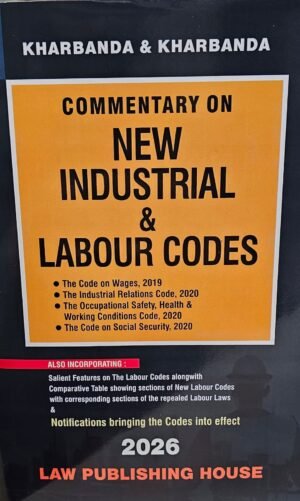 LPH Commentary on New Industrial & Labour Codes By KharBanda 1st Edition Dec 2025