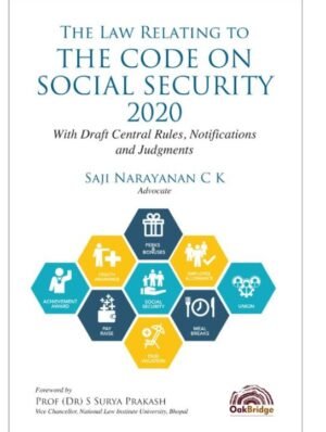 OakBridge The Law Relating to The Code on Social Security, 2020 By Saji Narayanan C K 1st Edition Dec 2025
