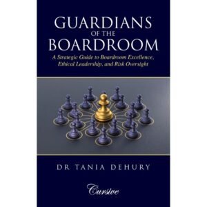 Cursive Guardians of the Boardroom By Tania Dehury 1st Edition Nov 25