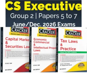 Taxmann CS Executive Group 2 Crackers Papers 5 to 7 By N.S. Zad, K.M. Bansal, Sanjay Kumar Bansal June 26 Exam