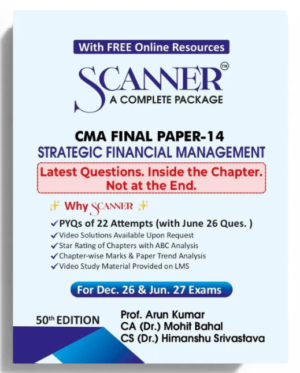 Shuchita Solved Scanner CMA Final Paper 14 SFM By Arun Kumar , Mohit Bahal , Himanshu Srivastava Dec 26 & June 27
