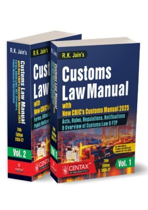 Centax Customs Law Manual (Set of 2 Volumes) By R K Jain 76th Edition June 2026