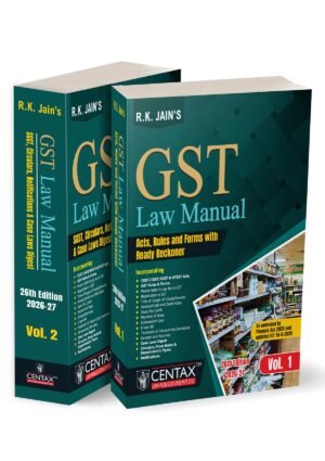 Centax GST Law Manual (Set of 2 Volumes) By R K Jain 26th Edition June 2026