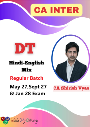 CA Inter Direct Tax Regular By CA Shirish Vyas May 27,Sept 27 & Jan 28