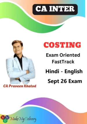 CA Inter Cost & Management Accounting Exam Oriented By CA Praveen Khatod Sept 26