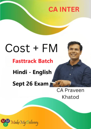 CA Inter FM & Cost Combo Fasttrack by CA Praveen Khatod Sept 26  & Jan 27