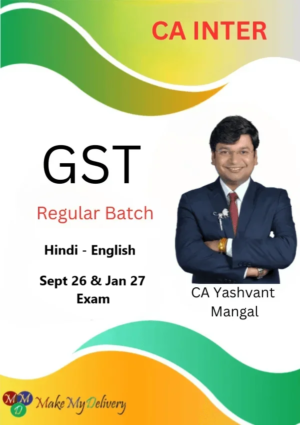 CA Inter GST Regular by CA Yashvant Mangal Sept 26 & Jan 27