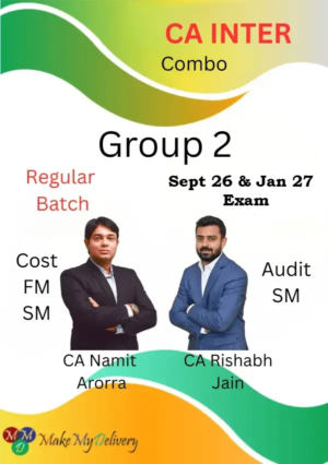 CA Inter Group 2 (Cost, FM, SM & Audit) Combo by CA Namit Arora & CA Rishabh Jain Sept 26 & Jan 27