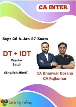 CA Inter DT & IDT Regular by CA Bhanwar Borana & CA Rajkumar Sept 26 & Jan 27