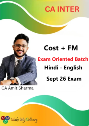 CA Inter Cost & FM Exam Oriented By CA Amit Sharma Sept 26