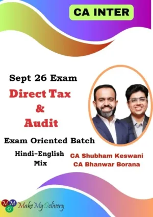 CA Inter DT & Audit Exam Oriented by CA Bhanwar Borana & CA Shubham Keswani Sept 26