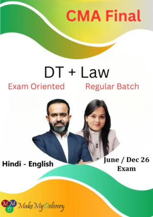 CMA Final DT Exam Oriented & Law Regular by CA Bhanwar Borana & CA Shivangi Agrawal June & Dec 26 Exam