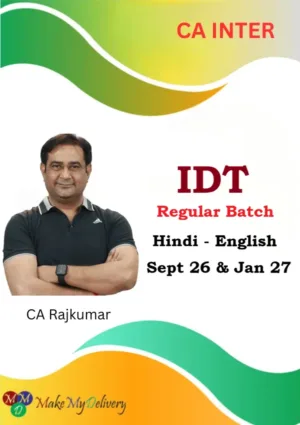 CA Inter IDT Regular by CA Rajkumar Sept 26 & Jan 27