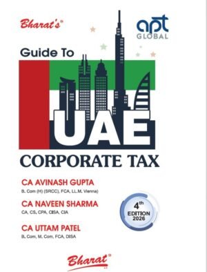 Bharat's Guide to UAE Corporate Tax By CA Avinash Gupta, CA Naveen Sharma, CA Uttam Patel 4th Edition Feb 2026
