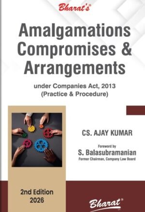 Bharat's Amalgamations, Compromises & Arrangements By CS. AJAY KUMAR 2nd Edition Jan 2026