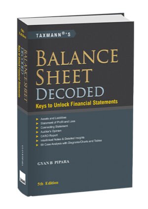 Taxmann Balance Sheet Decoded Keys to Unlock Balance Sheet Secrets By Gyan B. Pipara 5th Edition March 2026