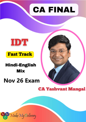 CA Final Indirect Tax (IDT) Fast Track CA Yashvant Mangal Nov 26