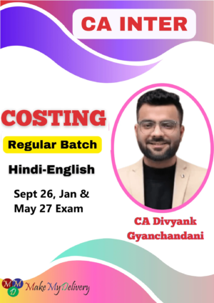 CA Inter Costing Regular by CA Divyank Gyanchandani Sept 26 , Jan & May 27