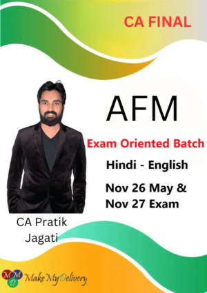 CA Final AFM Fast Track BY CA Pratik Jagati Nov 26 May & Nov 27