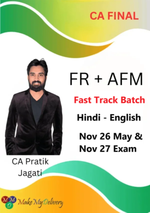 CA Final FR & AFM Fast Track by CA Pratik Jagati Nov 26 May & Nov 27